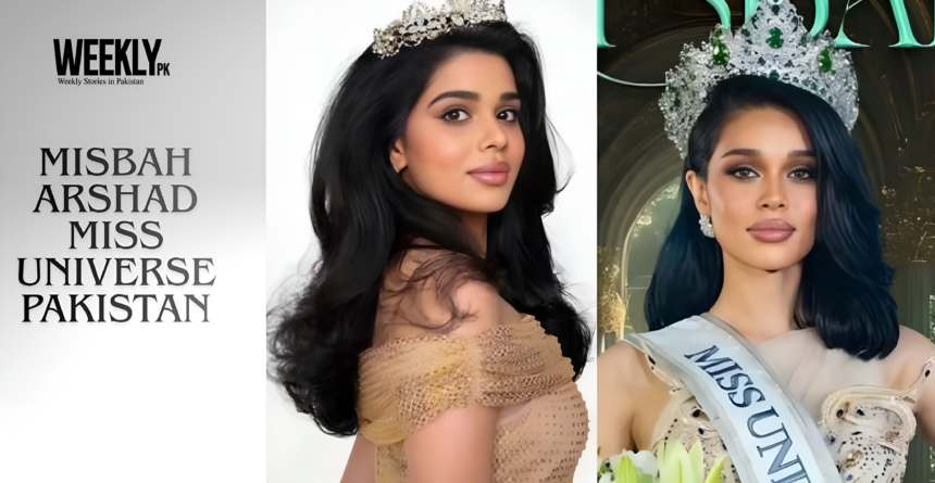 Misbah Arshad Miss Universe Pakistan